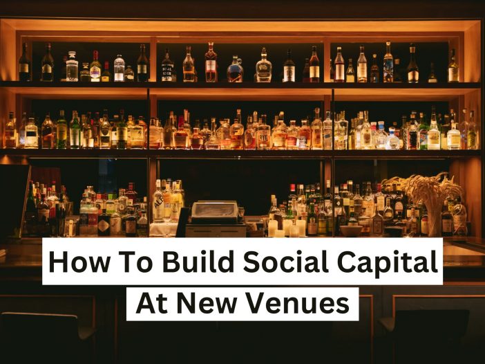 How To Build Social Capital At New Venues